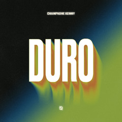 Champagne Kenny - Duro