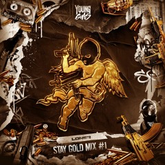 Stay Gold Mix #1 - Mixed By Loner