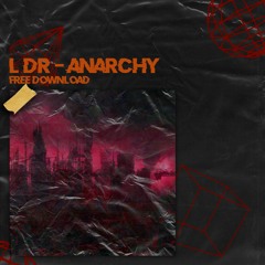 Anarchy (FREE DOWNLOAD)