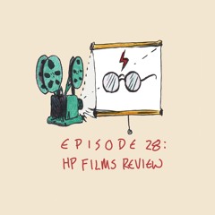Ep. 28 Harry Potter, Film Review - A Bonus Podcast