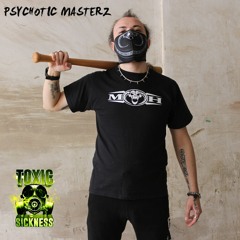 PSYCHOTIC MASTERZ / TOXIC SICKNESS GUEST MIX / SEPTEMBER / 2023