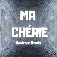 Ma Chérie - Hardcore Remix