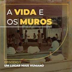 EP 1: Um lugar mais humano