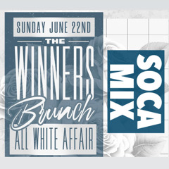 (Soca) Winners Brunch 2025 Mix
