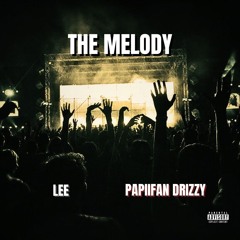 @Lee - The Melody FT. Papiifan Drizzy (Official Audio)