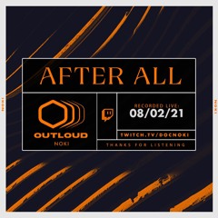 OUTLOUD - After All