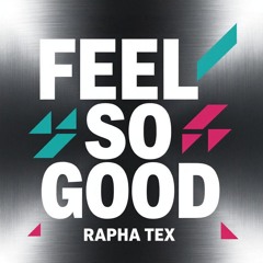 Feel So Good