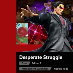 Desperate Struggle [NEW REMIX] (Tekken 7) - Super Smash Bros. Ultimate Soundtrack