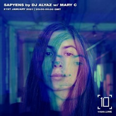 #30 Sapyens by DJ Alyaz w/ Mary C [1020 Radio - 21012021]