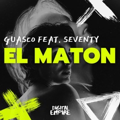 GUASCO' feat. Seventy - El Maton [OUT NOW]