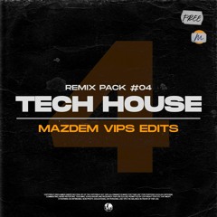 MAZDEM VIP's EDIT's [ TECH-HOUSE ] PACK #04