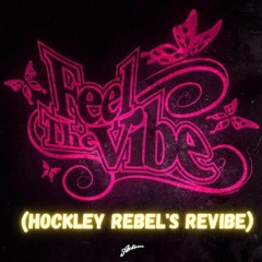 Axwell - Feel The Vibe  (Hockley Rebels Revibe] **FREE DOWNLOAD**