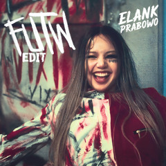 FUTW - Elank Prabowo (edit)