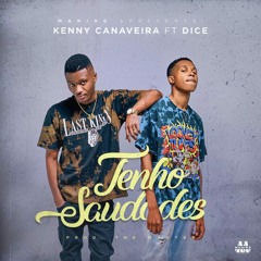 Kenny Canaveira Ft Dice - Tenho Saudades ( Prod. Im Themaster ) .MP3