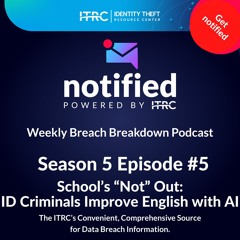 The Weekly Breach Breakdown Podcast by ITRC - School's Not Out - S5E5