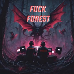 Fuck Forest DJ Relaw x Robmox