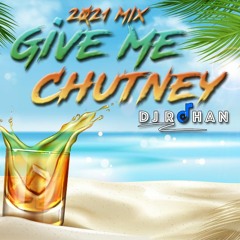 DJ Rohan - Give Me Chutney 2021 Mix