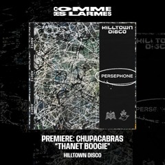 PREMIERE CDL || Chupacabras - Thanet Boogie |Hilltown Disco| 2025