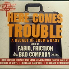 Here Comes Trouble-A Decade of Drum and Bass