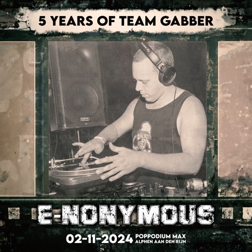 5 Years of Team Gabber - E-Nonymous