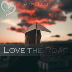 Amir Nazari - Love The Road
