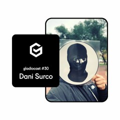 Gladiocast #30 - Dani Surco