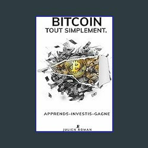Stream #^R.E.A.D 🌟 Bitcoin tout simplement.: Tout Bitcoin et la blockchain  expliqués simplement. (French by Faslanmu