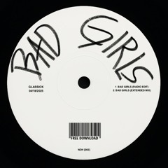 Glassick -  Bad Girls [SUPPORTED BY: DIPLO & CLOONEE]