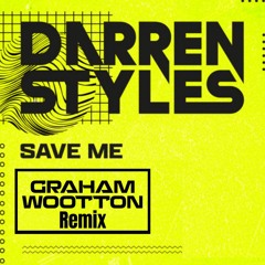 Darren Styles - Save Me (Graham Wootton Remix) SAMPLE