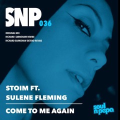 LV Premier - Stoim Ft. Sulene Fleming - Come To Me Again (Richard Earnshaw Extended Revibe)