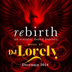 DJ Lovely :: Rebirth - December 2024