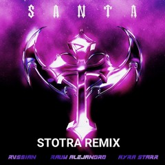 Rvssian,Rauw alejandro,Ayra Starr - Santa (STOTRA Remix)