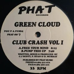 A1. Green Cloud - Free Your Mind [PHAT 007 - 1994]