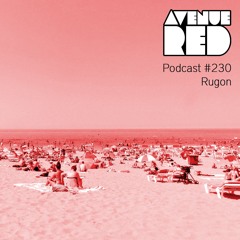 Avenue Red Podcast #230 - Rugon