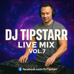 DJ Tipstarr Live Mix Vol.7