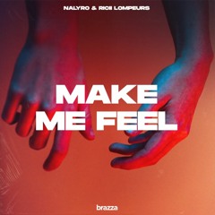 NALYRO & Ricii Lompeurs - Make Me Feel