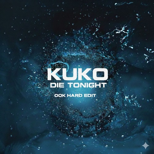 KUKO - Die Tonight (ook HARD edit)