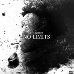 Lil Dump - No Limits