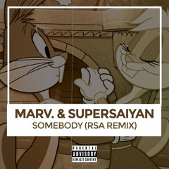 Internet Money X Marv. X SuperSaiyan - Somebody (RSA Remix)