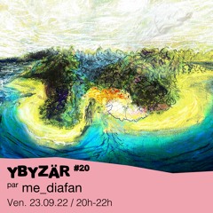 Ybyzär #20 - me_diafan - 23/09/2022