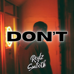 Bryson Tiller - Don't (Rodz Remix)