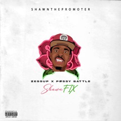 ZESSUP X P#SSY BATTLE SHAWNFIX