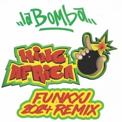King Afrika - La Bomba (FunkyJ 2k24 Remix)FILTERED VOCAL