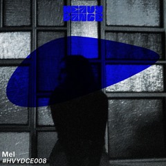 Mel - Podcast #HVYDCE008