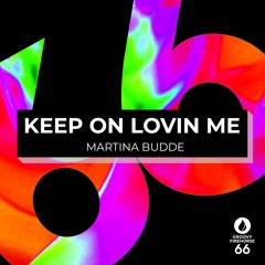 Keep On Lovin Me (Extended Mix) Martina Budde *FREE DOWNLOAD*