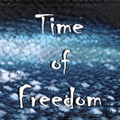 Time of Freedom