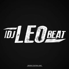 DjLeoBeat - Só Sequencia - Mc Delux - Mc Toy - Maestro Be