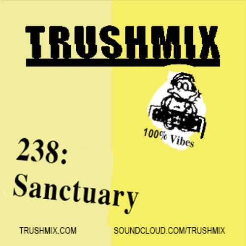 Trushmix 238 - Sanctuary