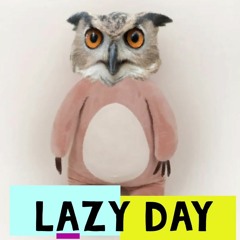 Lazy Day