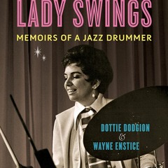 #Audiobook The Lady Swings: Memoirs of a Jazz Drummer (Music in American Life) by Dottie Dodgion